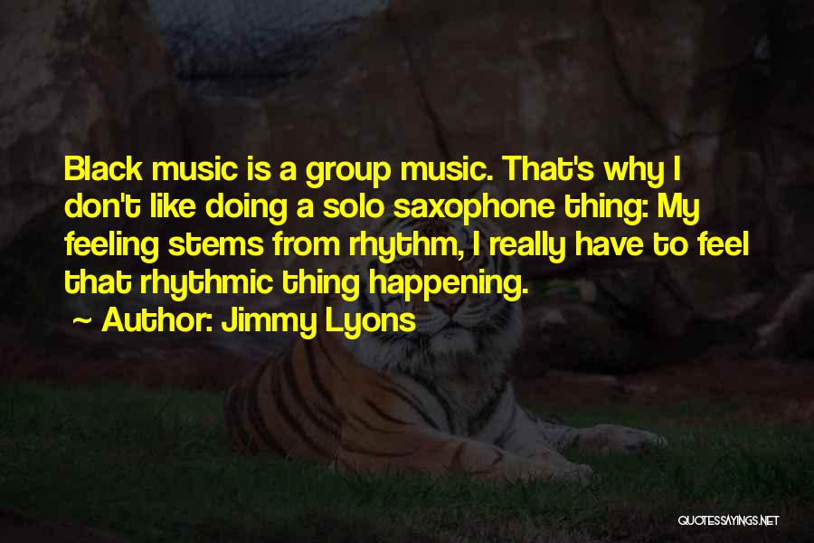 Jimmy Lyons Quotes 894444