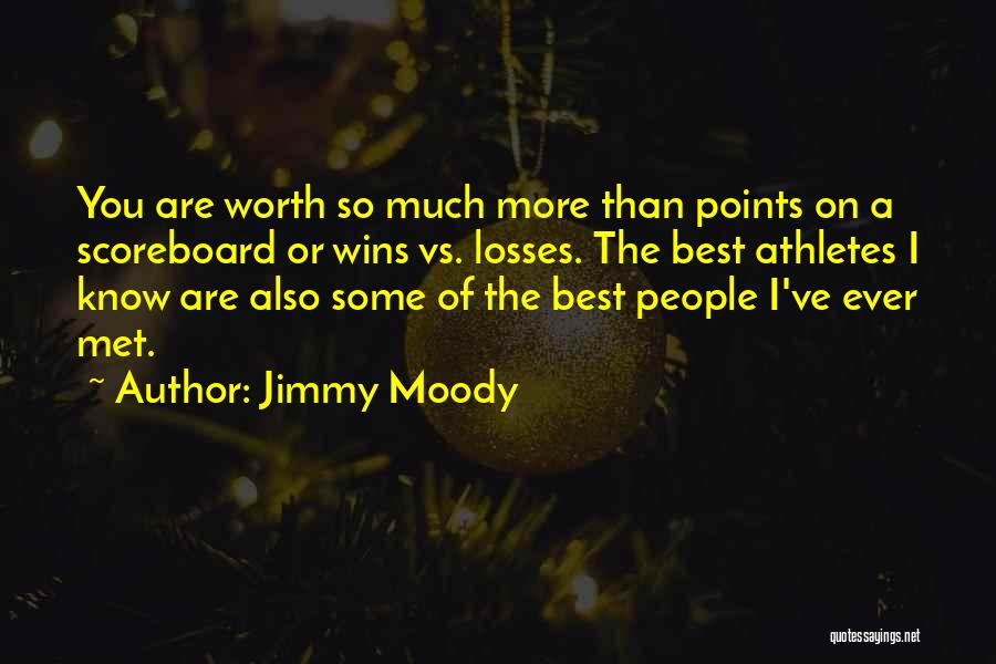Jimmy Moody Quotes 1243649
