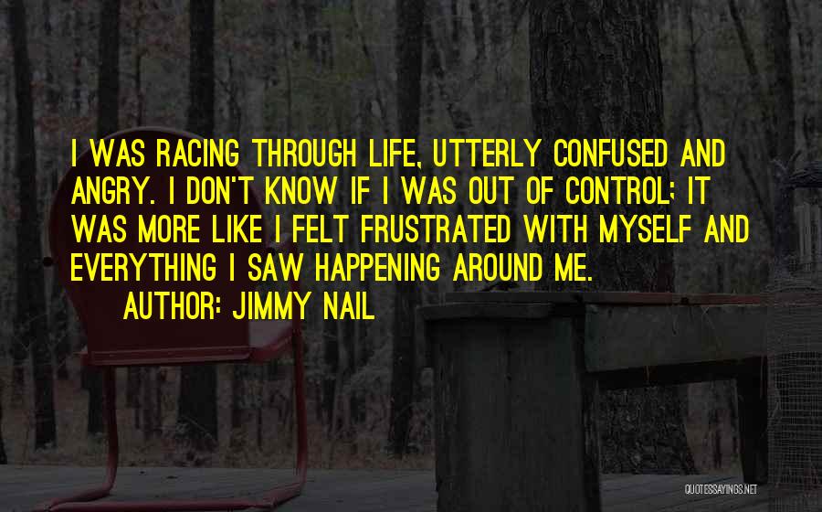 Jimmy Nail Quotes 1655073