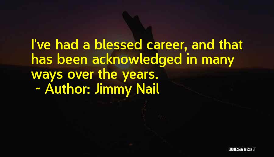 Jimmy Nail Quotes 1919929