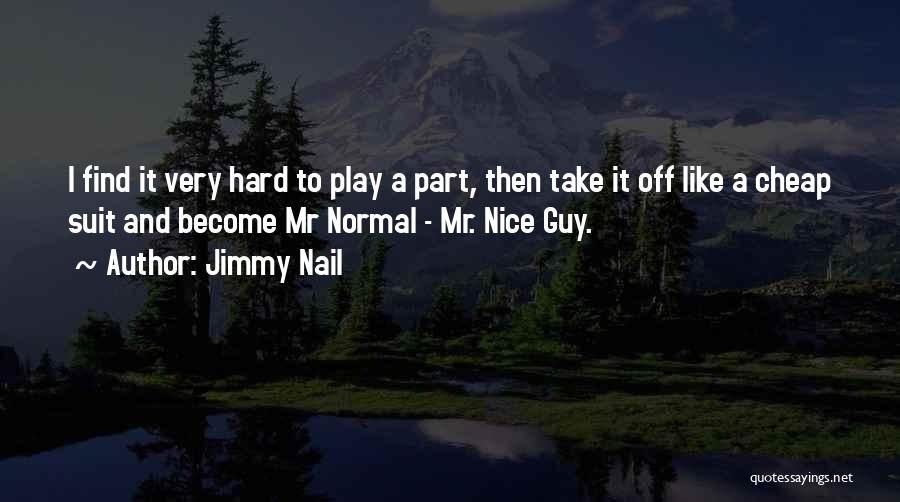 Jimmy Nail Quotes 582286