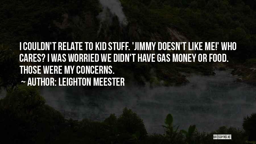 Jimmy O'phelan Quotes By Leighton Meester