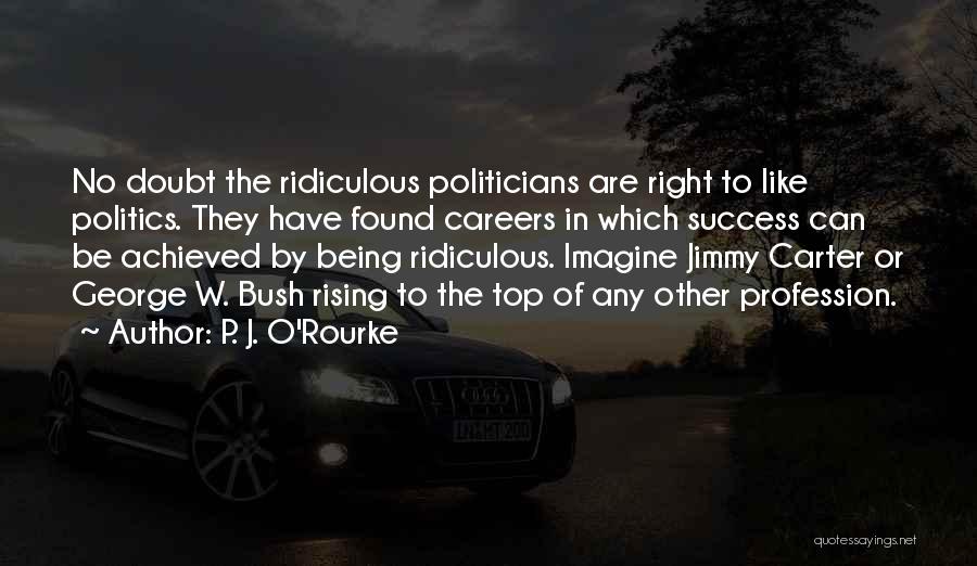 Jimmy O'phelan Quotes By P. J. O'Rourke