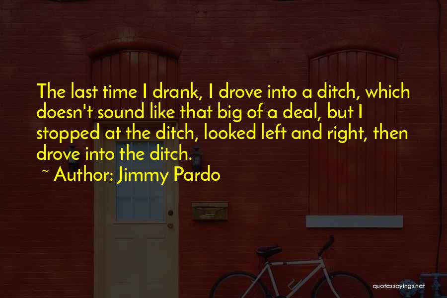 Jimmy Pardo Quotes 798635