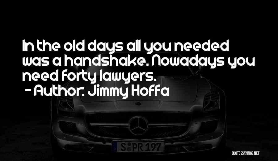 Jimmy R Hoffa Quotes By Jimmy Hoffa