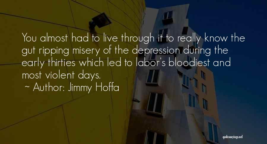 Jimmy R Hoffa Quotes By Jimmy Hoffa