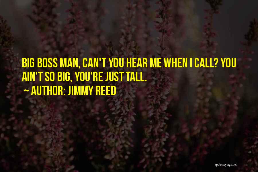 Jimmy Reed Quotes 840508