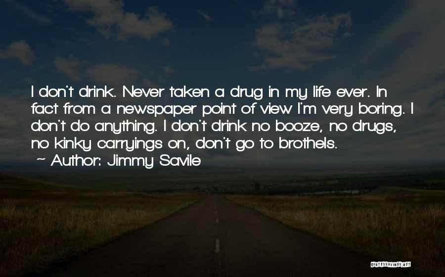 Jimmy Savile Quotes 1224498