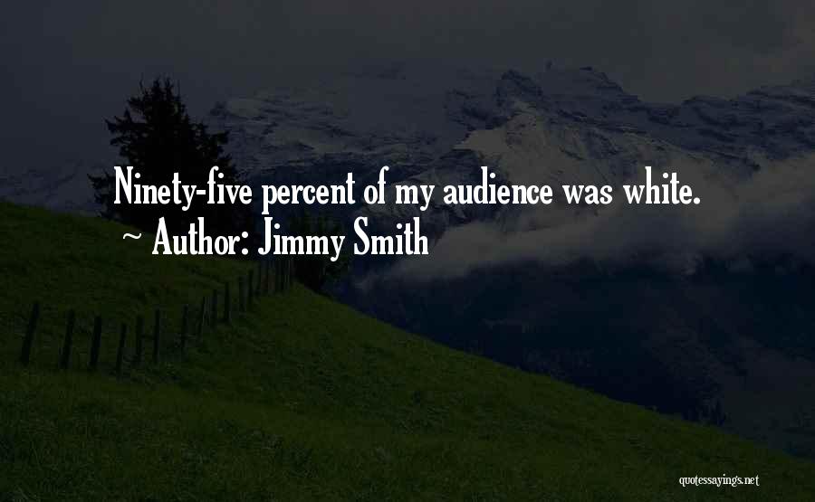 Jimmy Smith Quotes 1103294