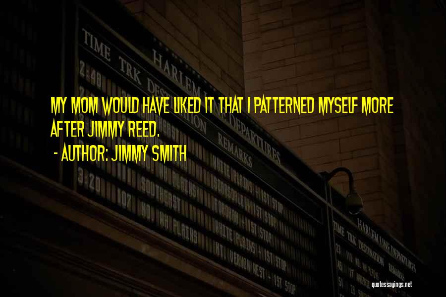 Jimmy Smith Quotes 1275211