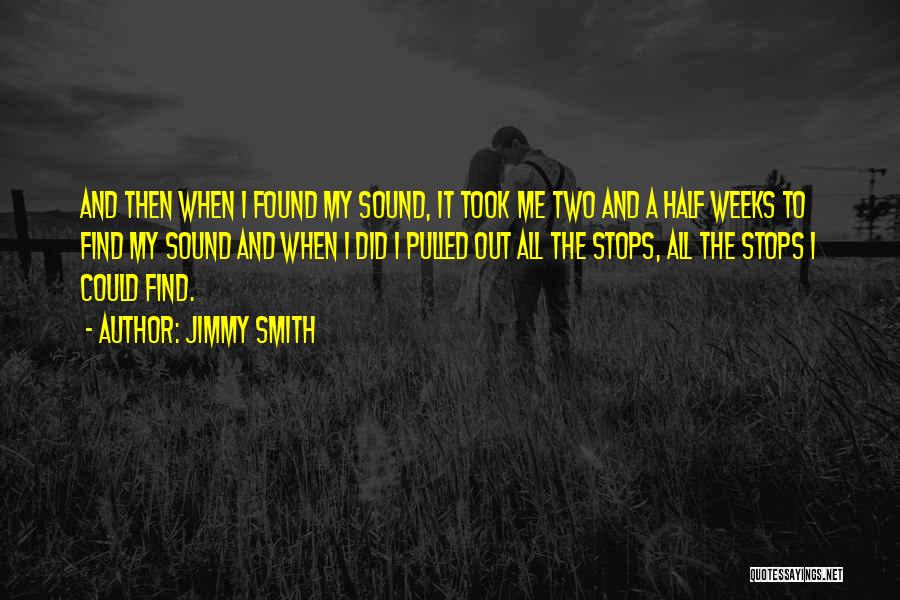 Jimmy Smith Quotes 1886399