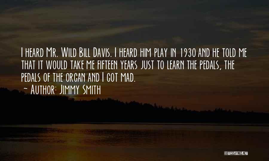 Jimmy Smith Quotes 2083160