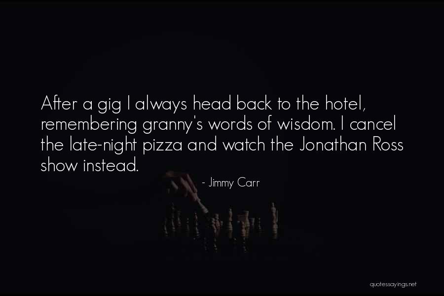 Jimmy V Quotes By Jimmy Carr