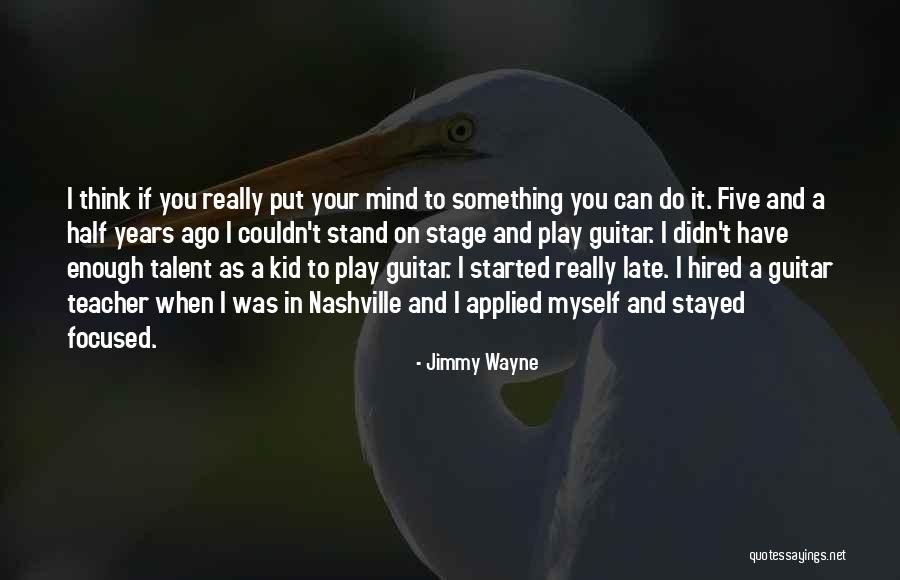 Jimmy Wayne Quotes 1305666