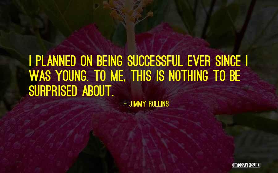 Jimmy Young Quotes By Jimmy Rollins Jimmy Young Quotes By Jimmy Rollins