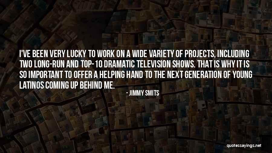 Jimmy Young Quotes By Jimmy Smits Jimmy Young Quotes By Jimmy Smits