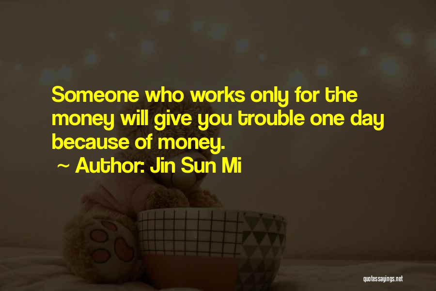 Jin Sun Mi Quotes 1037312