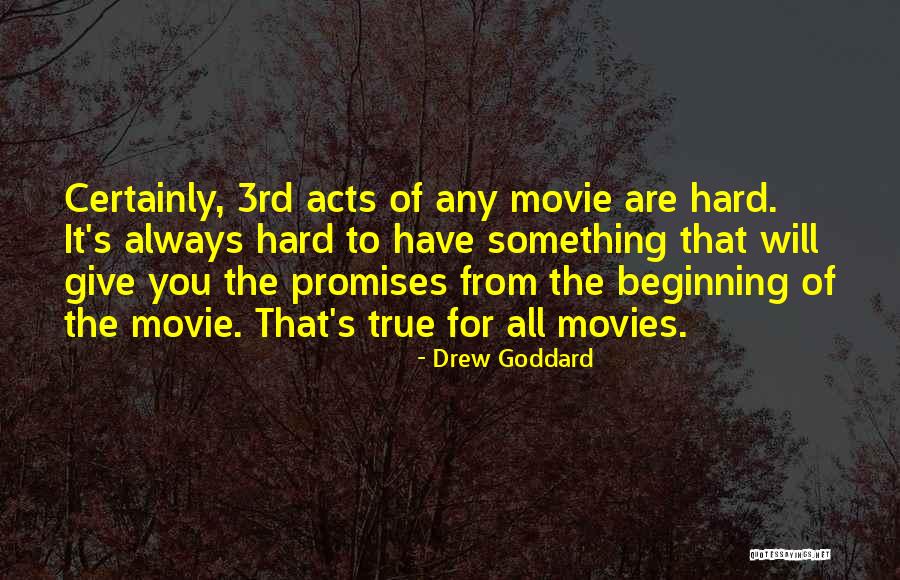 Jinak Bhaya Quotes By Drew Goddard Jinak Bhaya Quotes By Drew Goddard
