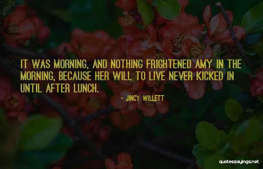 Jincy Willett Quotes 1026225