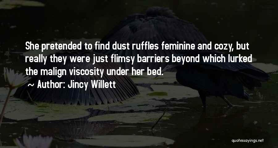 Jincy Willett Quotes 596300