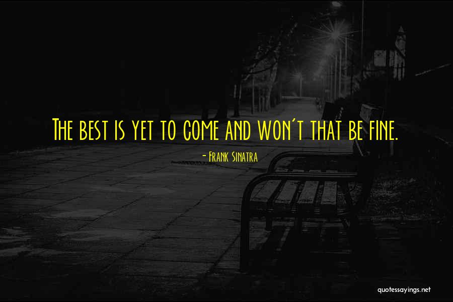 Jindrich Korutansk Quotes By Frank Sinatra Jindrich Korutansk Quotes By Frank Sinatra