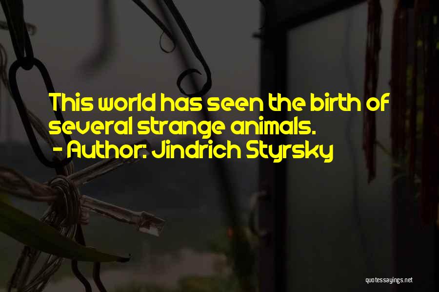 Jindrich Styrsky Quotes 1961648