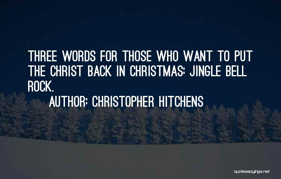 Jingle Quotes By Christopher Hitchens