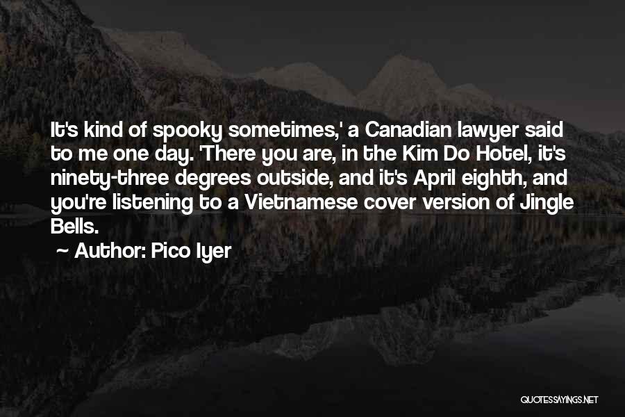 Jingle Quotes By Pico Iyer