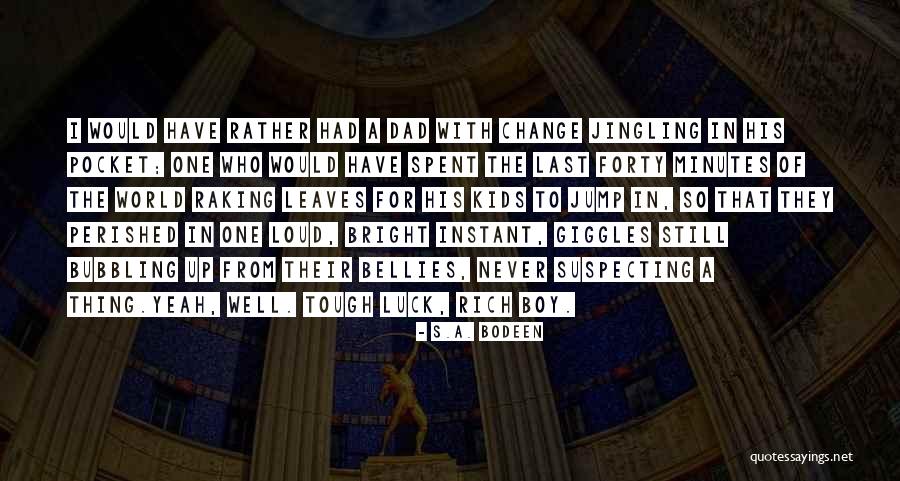 Jingling Quotes By S.A. Bodeen Jingling Quotes By S.A. Bodeen