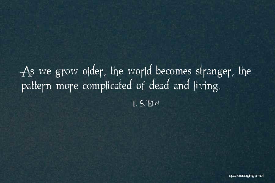 Jingoist Quotes By T. S. Eliot Jingoist Quotes By T. S. Eliot