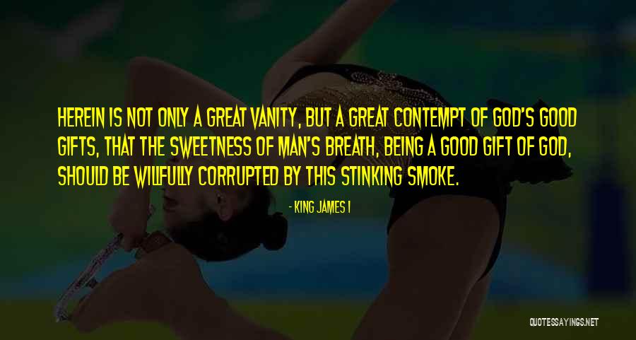Jinnah Medical And Dental College Quotes By King James I Jinnah Medical And Dental College Quotes By King James I