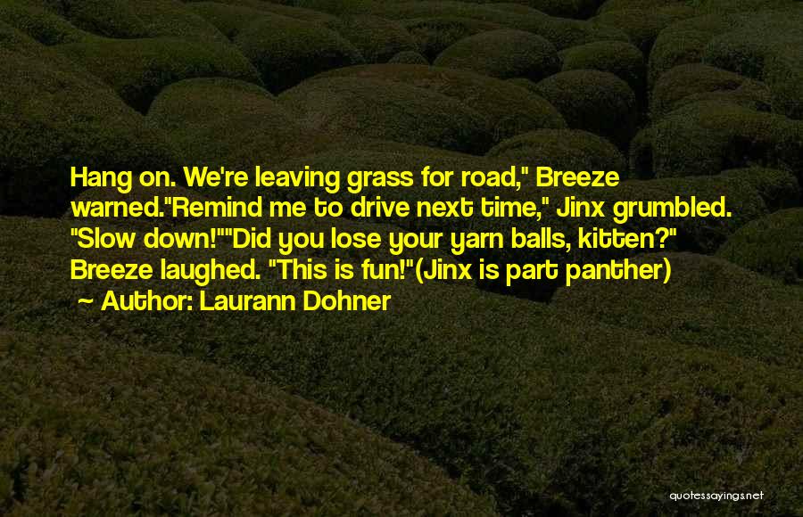 Jinx Quotes By Laurann Dohner