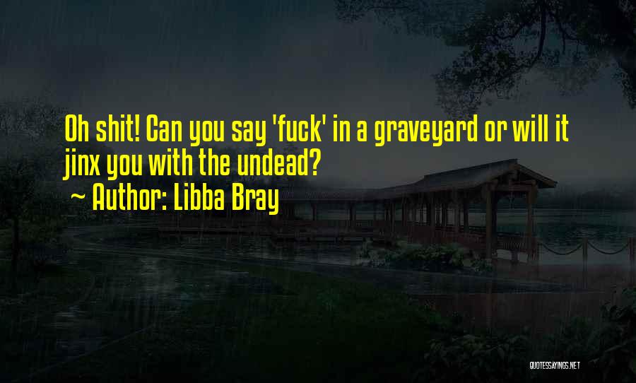 Jinx Quotes By Libba Bray