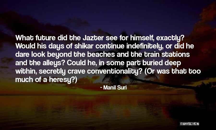Jirak Jaya Quotes By Manil Suri Jirak Jaya Quotes By Manil Suri