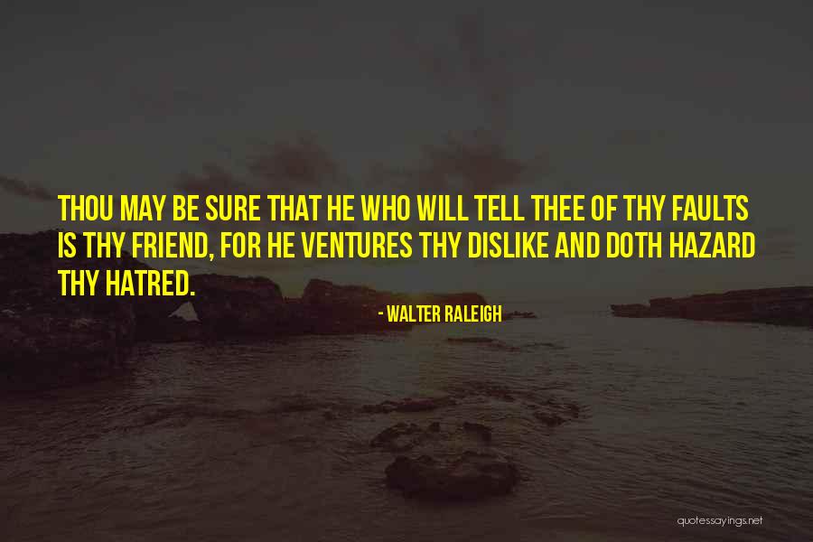 Jirarat Cystatin Quotes By Walter Raleigh Jirarat Cystatin Quotes By Walter Raleigh