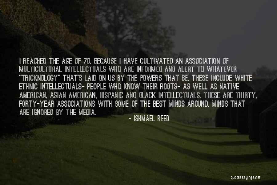 Jirawat Plekhongthu Quotes By Ishmael Reed Jirawat Plekhongthu Quotes By Ishmael Reed