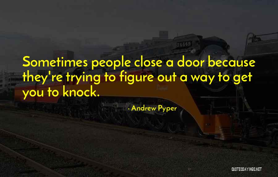 Jishnu Raghavan Quotes By Andrew Pyper Jishnu Raghavan Quotes By Andrew Pyper