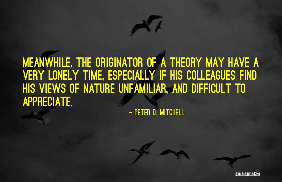 Jiskefet Lullo's Quotes By Peter D. Mitchell Jiskefet Lullo's Quotes By Peter D. Mitchell