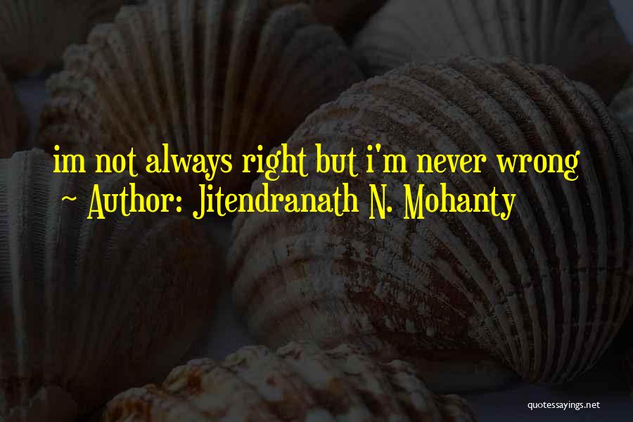 Jitendranath N. Mohanty Quotes 160759