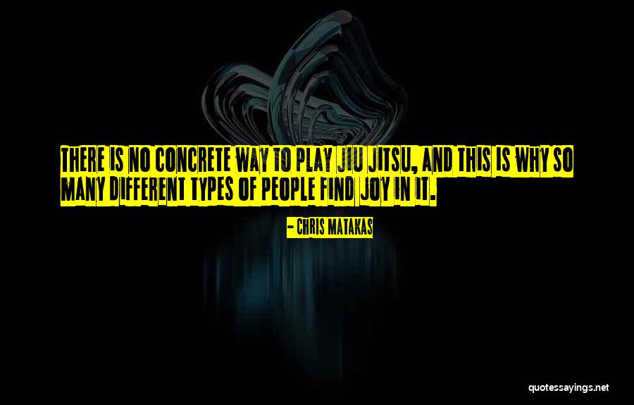 Jitsu Quotes By Chris Matakas Jitsu Quotes By Chris Matakas