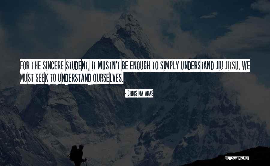 Jitsu Quotes By Chris Matakas Jitsu Quotes By Chris Matakas