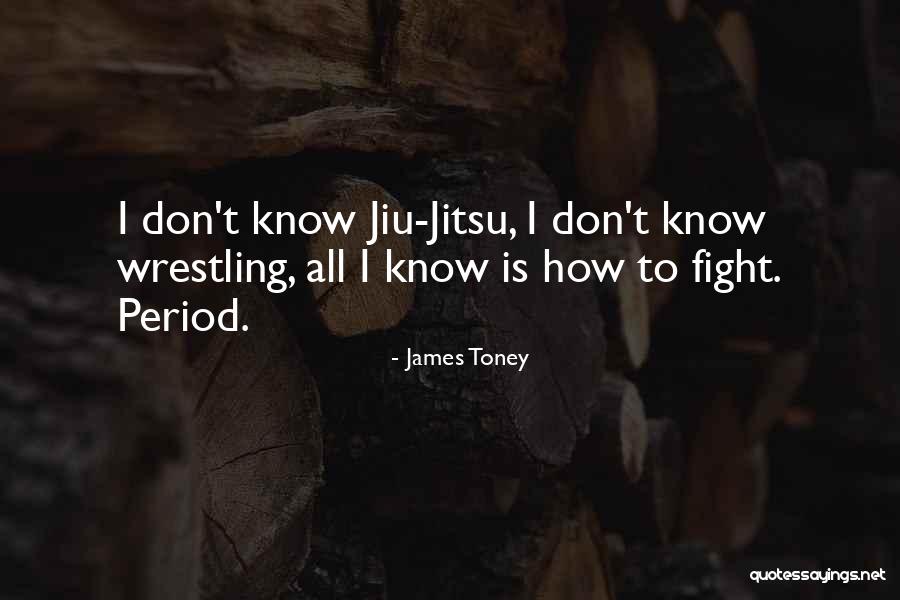 Jitsu Quotes By James Toney Jitsu Quotes By James Toney