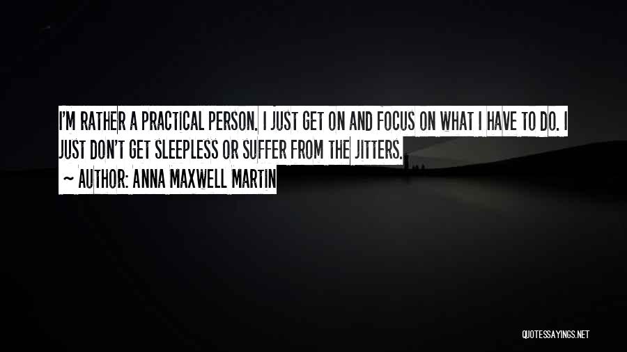 Jitters Quotes By Anna Maxwell Martin