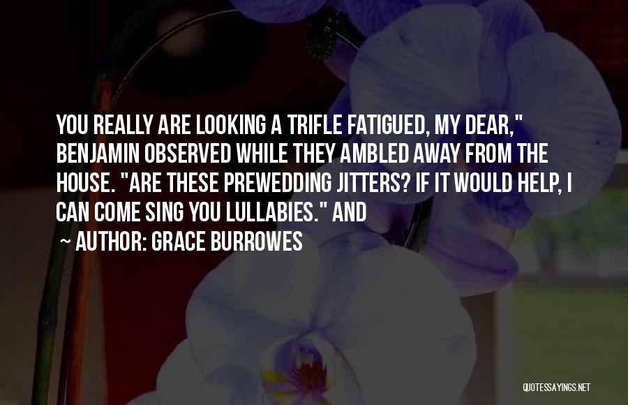 Jitters Quotes By Grace Burrowes