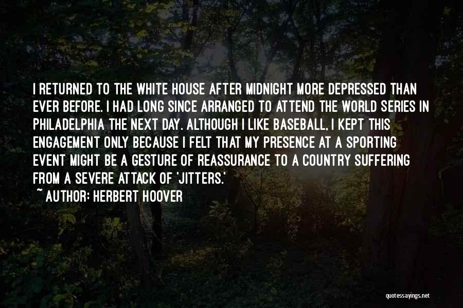 Jitters Quotes By Herbert Hoover