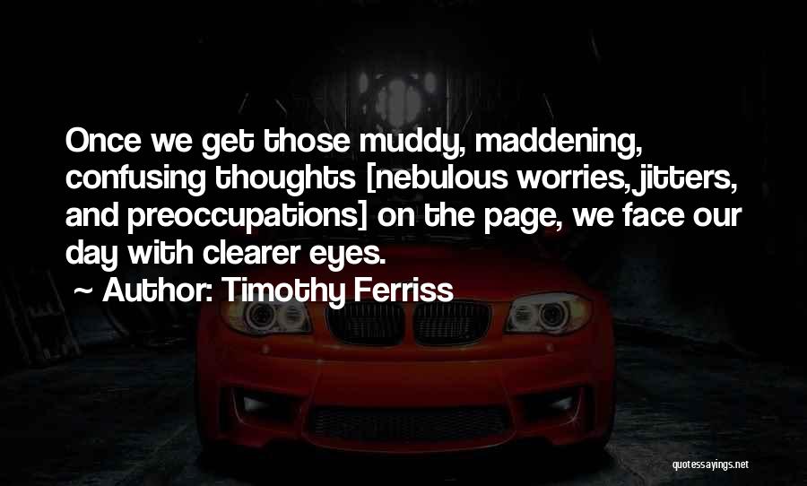 Jitters Quotes By Timothy Ferriss