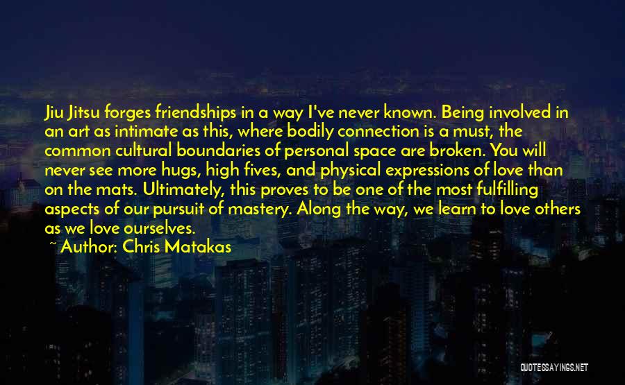Jiu Jitsu Family Quotes By Chris Matakas