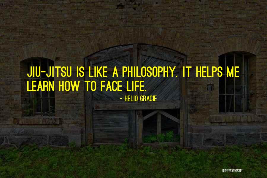 Jiu Jitsu Life Quotes By Helio Gracie