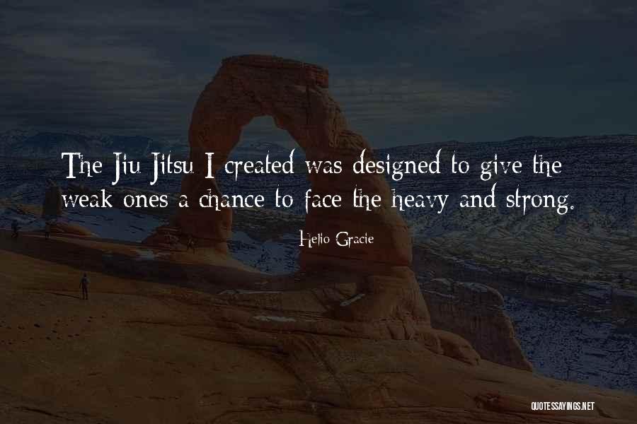 Jiu Jitsu Quotes By Helio Gracie