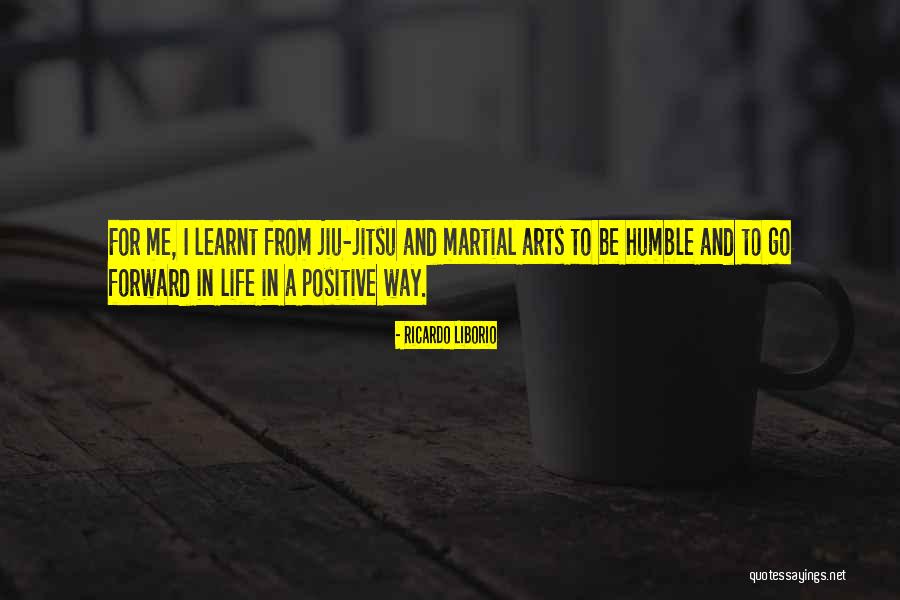 Jiu Jitsu Quotes By Ricardo Liborio